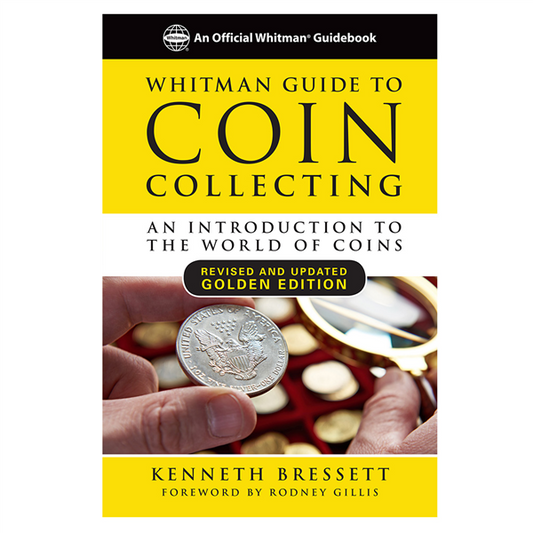 The Whitman Guide to Coin Collecting Golden Edition